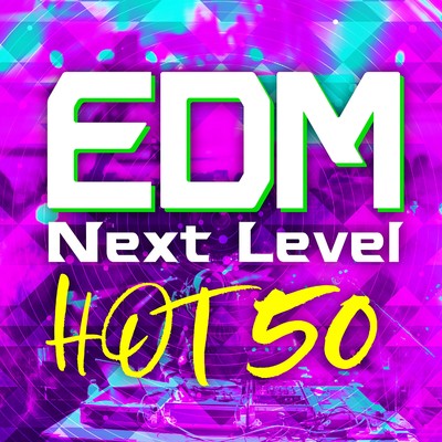 アルバム/EDM Next Level -HOT 50-/Platinum project