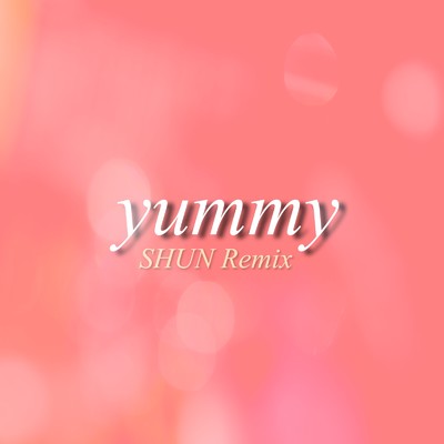 yummy (SHUN Remix)/空音