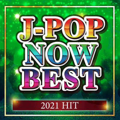 J-POP NOW BEST 2021 HIT (DJ MIX)/DJ NOORI