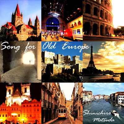 シングル/Song for Old Europe/Shinichiro Matsuda