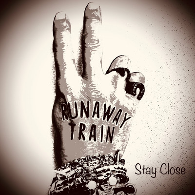 RUNAWAY TRAIN/STAY CLOSE