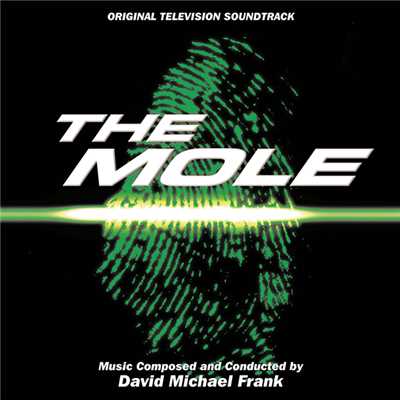 The Mole (Original Television Soundtrack)/David Michael Frank