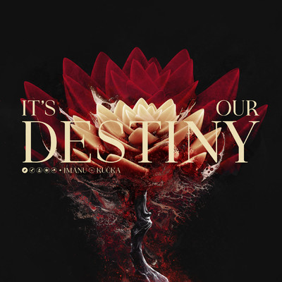 シングル/It's Our Destiny (featuring Kucka)/IMANU