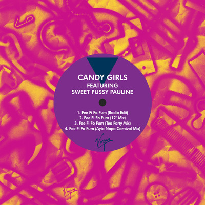 Fee Fi Fo Fum (featuring Sweet Pussy Pauline／Tea Party Mix)/Candy Girls