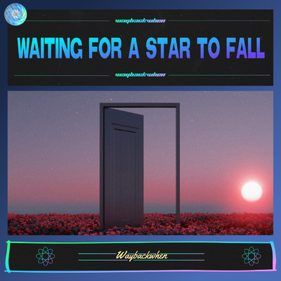 シングル/Waiting For A Star To Fall (featuring 2icons)/waybackwhen