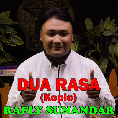 Dua Rasa (Koplo)/Rafly Sunandar
