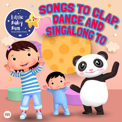 アルバム/Songs to Clap, Dance and Singalong to/Little Baby Bum Nursery Rhyme Friends