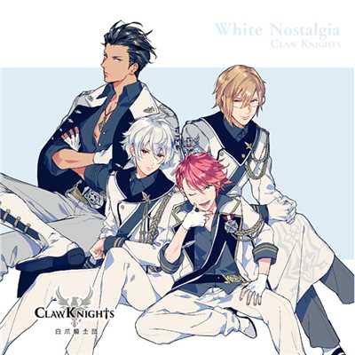 White Nostalgia/Claw Knights
