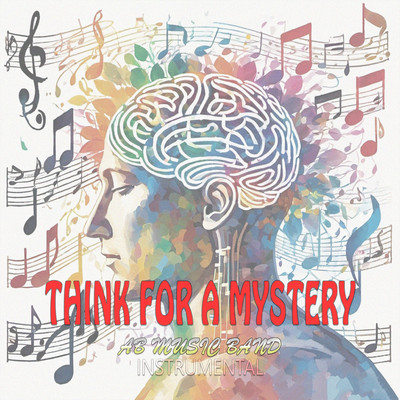 アルバム/Think For A Mystery (Instrumental)/AB Music Band