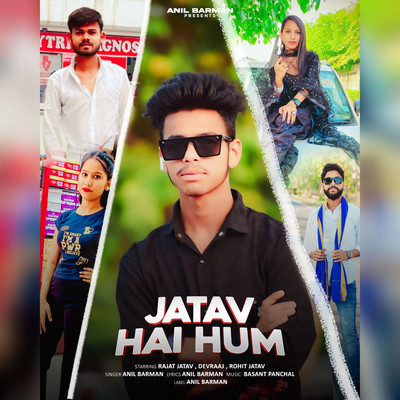 Jatav Hai Hum (feat. Rajat Jatav, Devraaj, Rohit Jatav)/Anil Barman