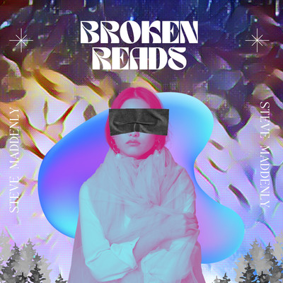 Broken Reads/Steve Maddenly