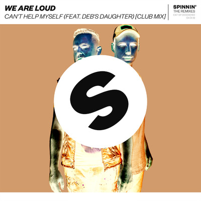 シングル/Can't Help Myself (feat. Deb's Daughter) [Extended Club Mix]/We Are Loud