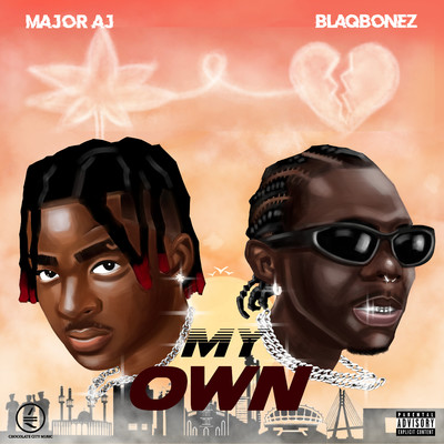 シングル/My Own (feat. Blaqbonez)/Major AJ