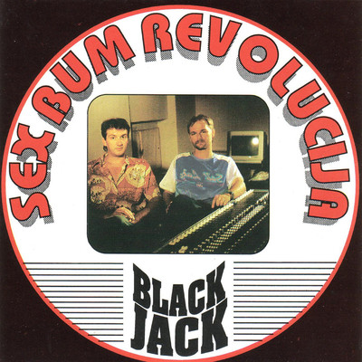 アルバム/Sex Bum Revolucija/BlackJack