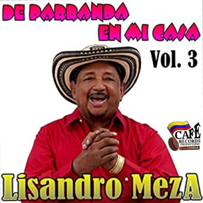 De Parranda en Mi Casa,Vol.3/Lisandro Meza