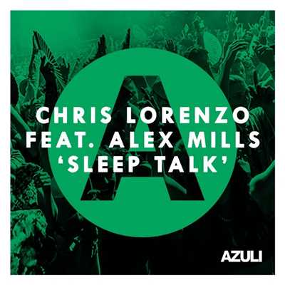 シングル/Sleep Talk (feat. Alex Mills)/Chris Lorenzo
