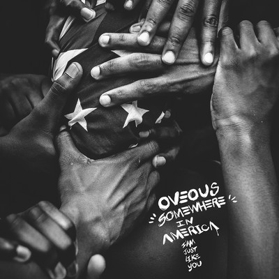 Somewhere In America, I Am Just Like You/OVEOUS