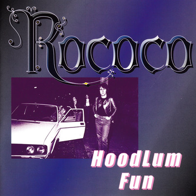 Hoodlum Fun/Rococo