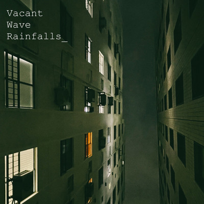 アルバム/Rainfalls/Vacant Wave