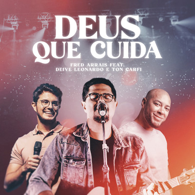 シングル/Deus Que Cuida feat.Ton Carfi,Deive Leonardo/Fred Arrais