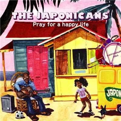 Pray for a Happy Life/THE JAPONICANS
