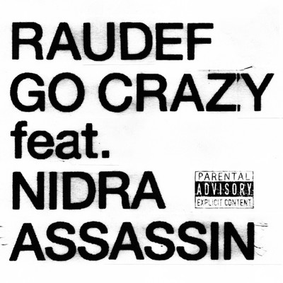 GO CRAZY (feat. Nidra Assassin)/RAU DEF