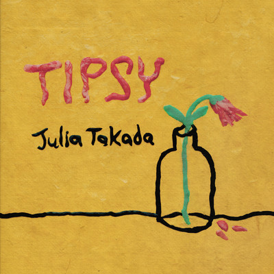 シングル/Tipsy/Julia Takada