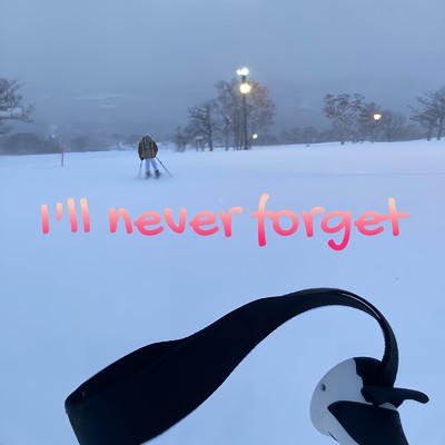 I'll never forget/髑髏