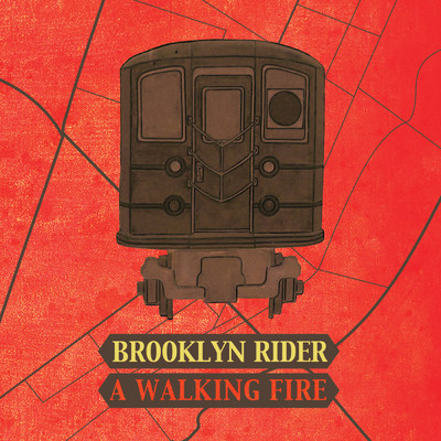 A Walking Fire/Brooklyn Rider
