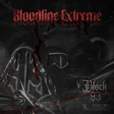 Bloodline Extreme (Explicit) (EP)/Block 93