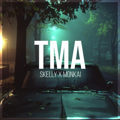 Tma (Explicit) (featuring Monkai)/Skelly