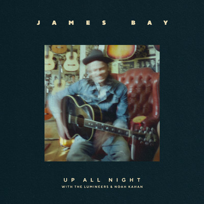 シングル/Up All Night (featuring The Lumineers, Noah Kahan)/ジェイムス・ベイ