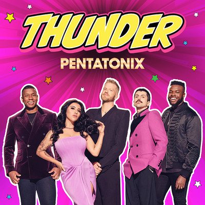 シングル/Thunder (From ”Ryan's World the Movie: Titan Universe Adventure)/Pentatonix