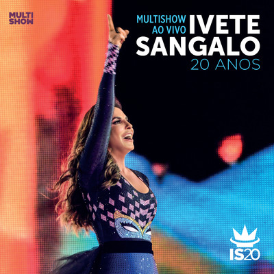 アルバム/Multishow Ao Vivo - Ivete Sangalo 20 Anos (Live)/イヴェッチ・サンガーロ