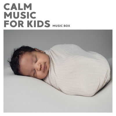 Calm Music For Kids (Music Box)/Elisabeth Mae James
