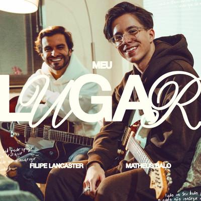 Meu Lugar/Matheus Balo & Filipe Lancaster