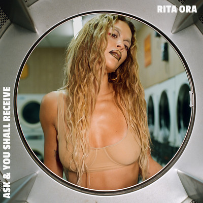 Ask & You Shall Receive/Rita Ora