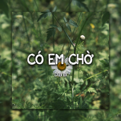 Co Em Cho (Cover)/JiKi X & Tram Cover