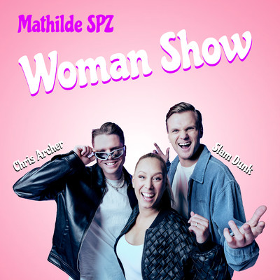 Woman Show (feat. Chris Archer, Slam Dunk)/Mathilde SPZ