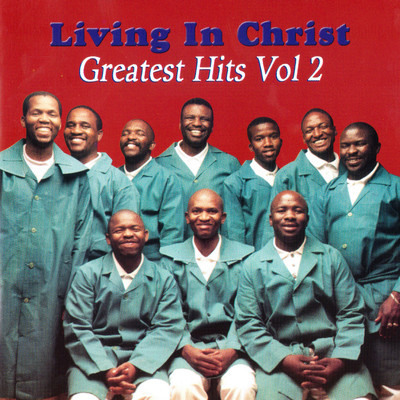 アルバム/Greatest Hits Vol 2/Living In Christ