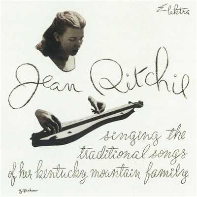 Singing The Traditional Songs Of Her Kentucky Mountain Family/Jean Ritchie