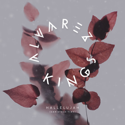 シングル/Hallelujah (Christmas Time)/Alvarez Kings