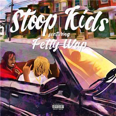 Stoop Kids (feat. Fetty Wap)/Mir Fontane