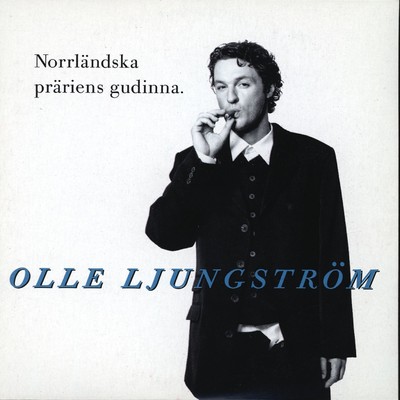 アルバム/Norrlandska prariens gudinna/Olle Ljungstrom