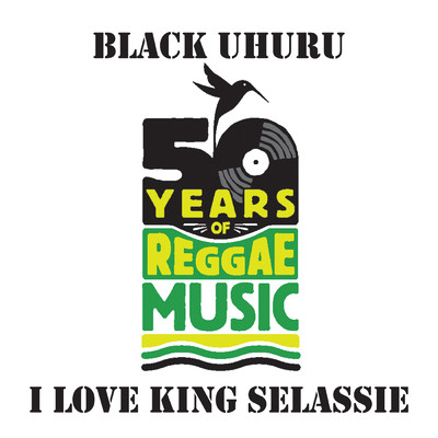 シングル/I Love King Selassie/Black Uhuru