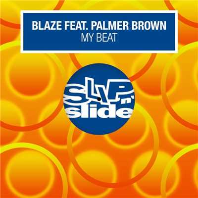My Beat (feat. Palmer Brown) [Frankie Valentine Studio 21 Mix]/Blaze