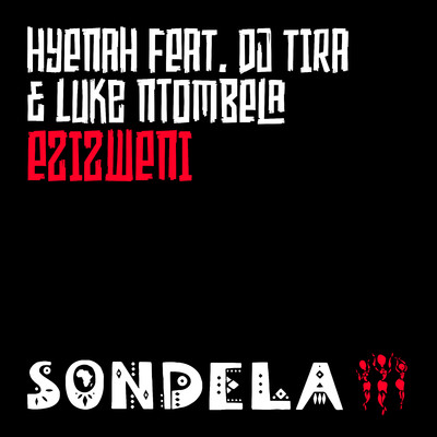 シングル/Ezizweni (feat. DJ Tira & Luke Ntombela) [Extended Mix]/Hyenah