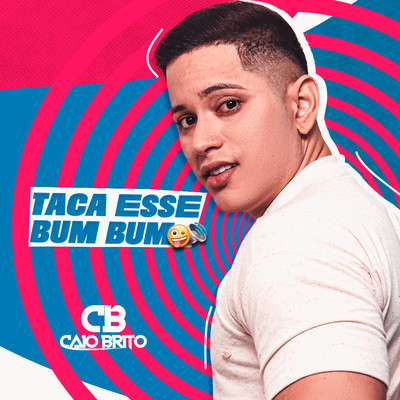 シングル/Taca Esse Bum bum/Caio Brito