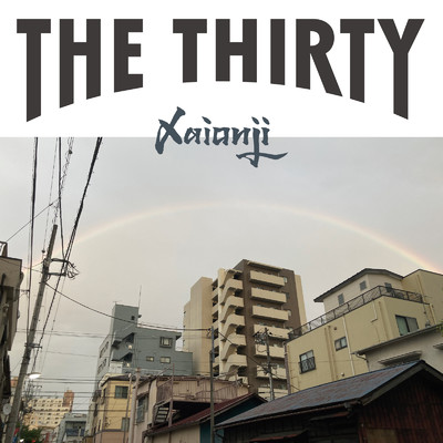 THE THIRTY/Xaionji