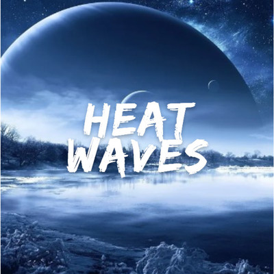 Heat Waves/Ashley